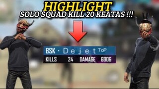 SOLO SQUAD KILL 20 KEATAS !!! 😱