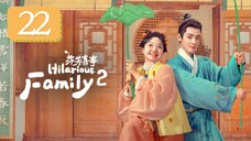 Hilarious Family 2 - Episode 22 [Eng Sub]