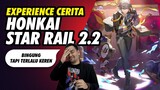 Experience Cerita Honkai Star Rail Patch 2.2