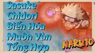 Sasuke Chidori Biến Hóa Muôn Vàn Tổng Hợp