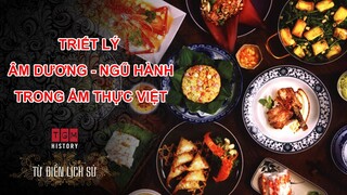 TRIẾT LÝ ÂM DƯƠNG NGŨ HÀNH TRONG ẨM THỰC VIỆT | TGM HISTORY