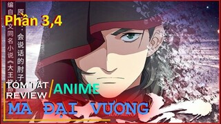 review phim : LÀ ĐẠI VƯƠNG MA, TÔI MẠNH LÊN NHỜ CẢM XÚC TIÊU CỰC (PHẦN 3.4) || TÓM TẮT ANIME HAY