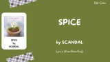 SCANDAL 「SPICE」 Lyrics [Kan/Rom/Eng]