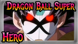 [Dragon Ball Super]Hero-AMV
