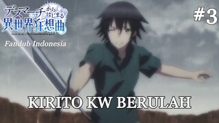 [FANDUB INDONESIA] By One Sama Kadal - Death March kara Hajimaru Isekai Kyousoukyoku EPS 1 | PART 3