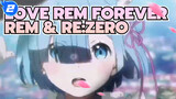 Love Rem Forever | Re:Zero_2
