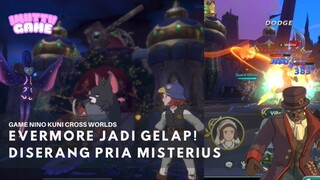 PRIA MISTERIUS SERANG WARGA EVERMORE! NI NO KUNI CROSS WORLD