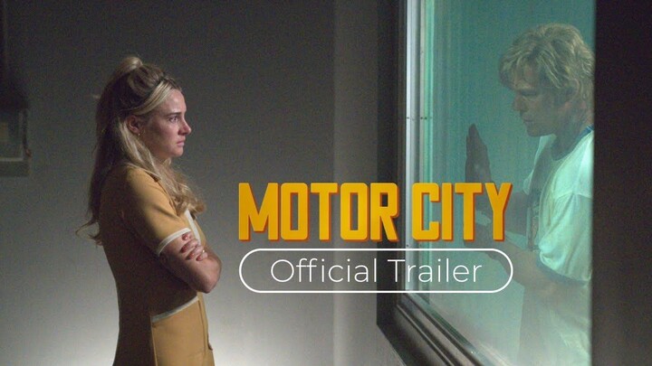 MOTOR CITY - Official Trailer_2