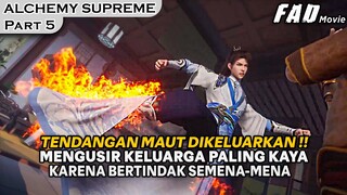 PRIA INI BERANI SEKALI MENANTANG KELUARGA TERKAYA DI KOTA !! -ALUR SUPREME ALCHEMY PART 5