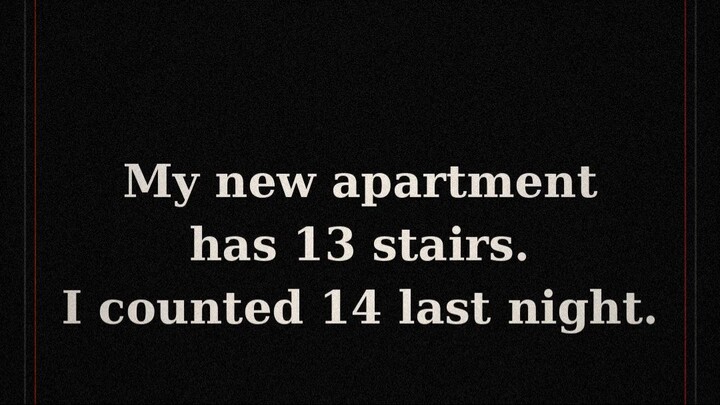 My New Apartment Has 13 Stairs — I Counted 14 Last Night | Scary Story