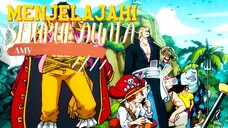 MENJELAJAHI SELURUH DUNIA - ONE PIECE [AMV]