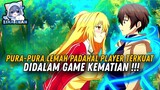 Pemuda ini PURA" LEMAH Padahal PLAYER TERKUAT Didalam Game Kematian ❗️