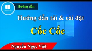 Hướng dẫn tải và cài đặt trỉnh duyệt cốc cốc cho máy tính