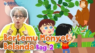 Dongeng Anak Indonesia - Bertemu Monyet Belanda Bagian 2