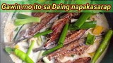 Gawin mo ito sa Daing na isda | simple lang pero napaka sarap