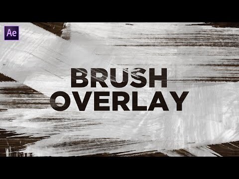 Brush Overlay - After Effect