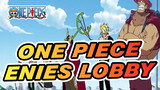 One Piece|Untuk menyelamatkan Robin, Topi Jerami dikumpulkan di Lobby Enies