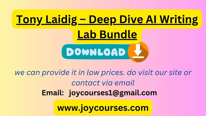 Tony Laidig – Deep Dive AI Writing Lab Bundle