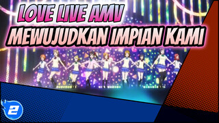 Menjadi kenyataan! Mimpi kita! | LoveLive! Lagu Dansa AMV_2