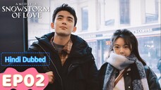 AMIDST A SNOWSTORM OF LOVE Episode 02 《Hindi DUB》