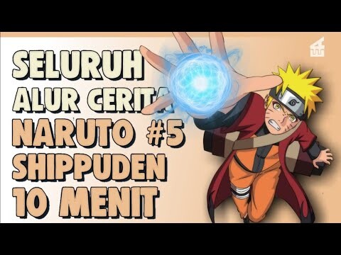 SELURUH ALUR CERITA NARUTO SHIPPUDEN PART 5 HANYA 10 MENIT || Akatsuki Menyerang