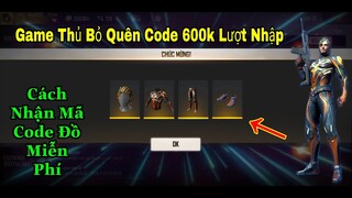 [Garena Free Fire]/Game Thủ Lãng Quên Mã Code 600k Lượt Nhập,Cách Nhận Nó Như Thế Nào?