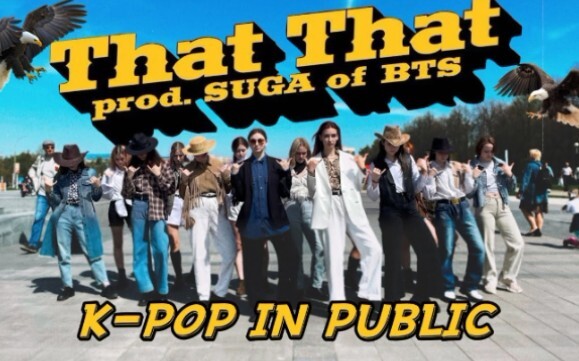 [KPOP IN PUBLIC] Bản cover street dance bài hát "That That" của PSY (Prod. Min Yoongi) của EDEN / Ng