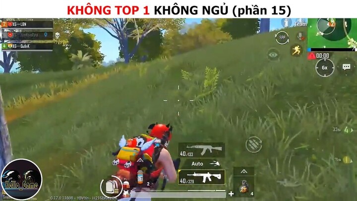 Không top 1 không ngủ (p15)