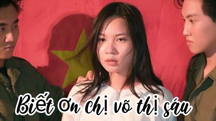 Biết Ơn Chị Võ Thị Sáu