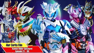 Alur Cerita Kamen Rider Gotchard Part 3 Episode 21 - 30