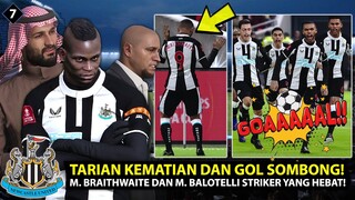 EPISODE 7 | TARIAN KEMATIAN DAN GOL SOMBONG! M. BRAITHWAITE DAN M. BALOTELLI STRIKER YANG HEBAT!