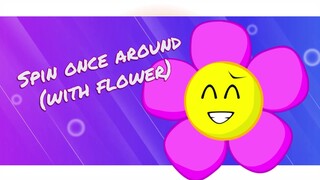 Spin Once Around Meme - Flower - BFB