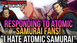 One Punch Man World - Responding To Atomic Samura Fans!