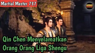 Martial Master 737 ‼️Menyelamatkan Orang Orang Liga Shengu