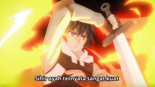 Hero Without a Class: Who Even Needs Skills?! Episode 7 Bahasa Indonesia - Arel Melawan Ayahnya !!!