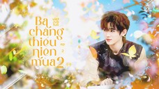 [Vietsub Full EP2]《Ba Chàng Thiếu Niên》mùa 2 - Tống Á Hiên