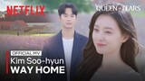 Kim Soo-hyun - Way Home OST. ประกอบซีรีส์ Queen of Tears | Netflix