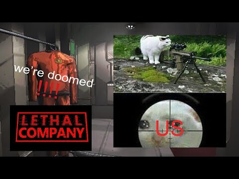 PLAYING LETHAL COMPANY FOR THE FIRST TIME...