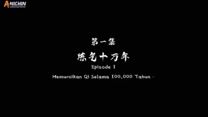Ramein Dong Baru Bikin Akun Soalnya || Episode 1 DongHua: 100,000 Years Of Refinning Qi