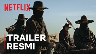 Song of the Bandits | Trailer Resmi | Netflix