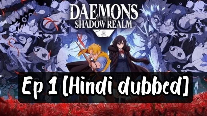 Daemons Shadow Realm Ep 1 [hindi]