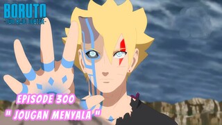 Boruto Episode 300 Bahasa Indonesia Boruto Two Blue Vortex Chapter 13  MENYALA JOUGANKU Part 297