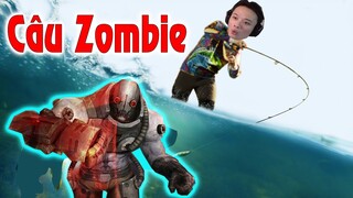 Truy Kích : Game Giả Lập Câu Cá Zombie =))