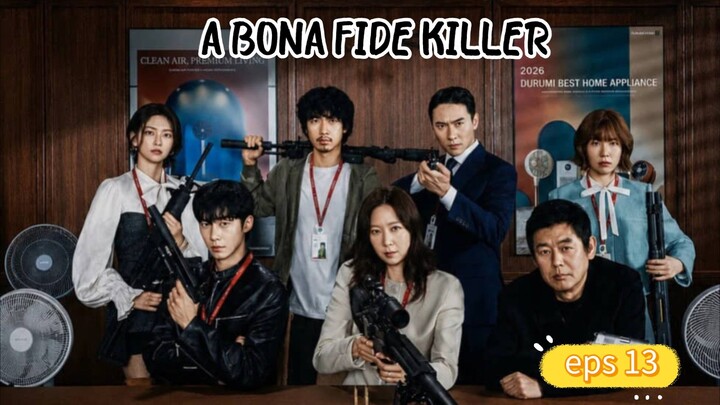 A Bona Fide Killer eps 13 (2026) part 1 bahasa Indonesia