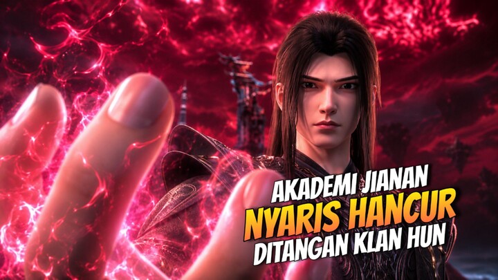 BTTH EPISODE 220 _ Akademi Jianan Nyaris Hancur Di Tangan Klan Hun