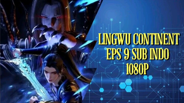 Lingwu Continent Eps 9 Sub indo 1080P HD