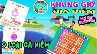 PLAY TOGETHER | ĐỊA ĐIỂM VÀ KHUNG GIỜ XUẤT HIỆN CÁ HIẾM | CÁCH KHINH KHÍ CẦU BAY CAO - SHARE CODE