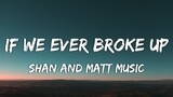 If We Ever Broke Up - Mae Stephens | Cover by Shan And Matt Music (Lyrics)