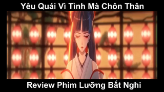 Yêu quái vì tình cảm mà chôn thân