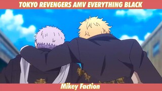 TOKYO REVENGERS AMV EVERYTHING BLACK